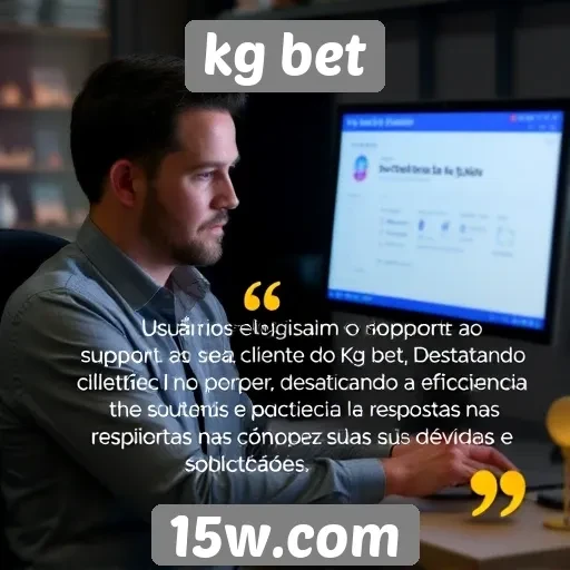 suporte ao cliente do kg bet é destacado por usuários